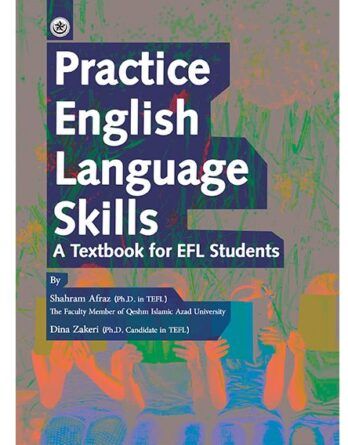 کتاب Practice English Language Skills اثر Shahram Afraz AND Dina Zakeri انتشارات BESAT PUBLISHING